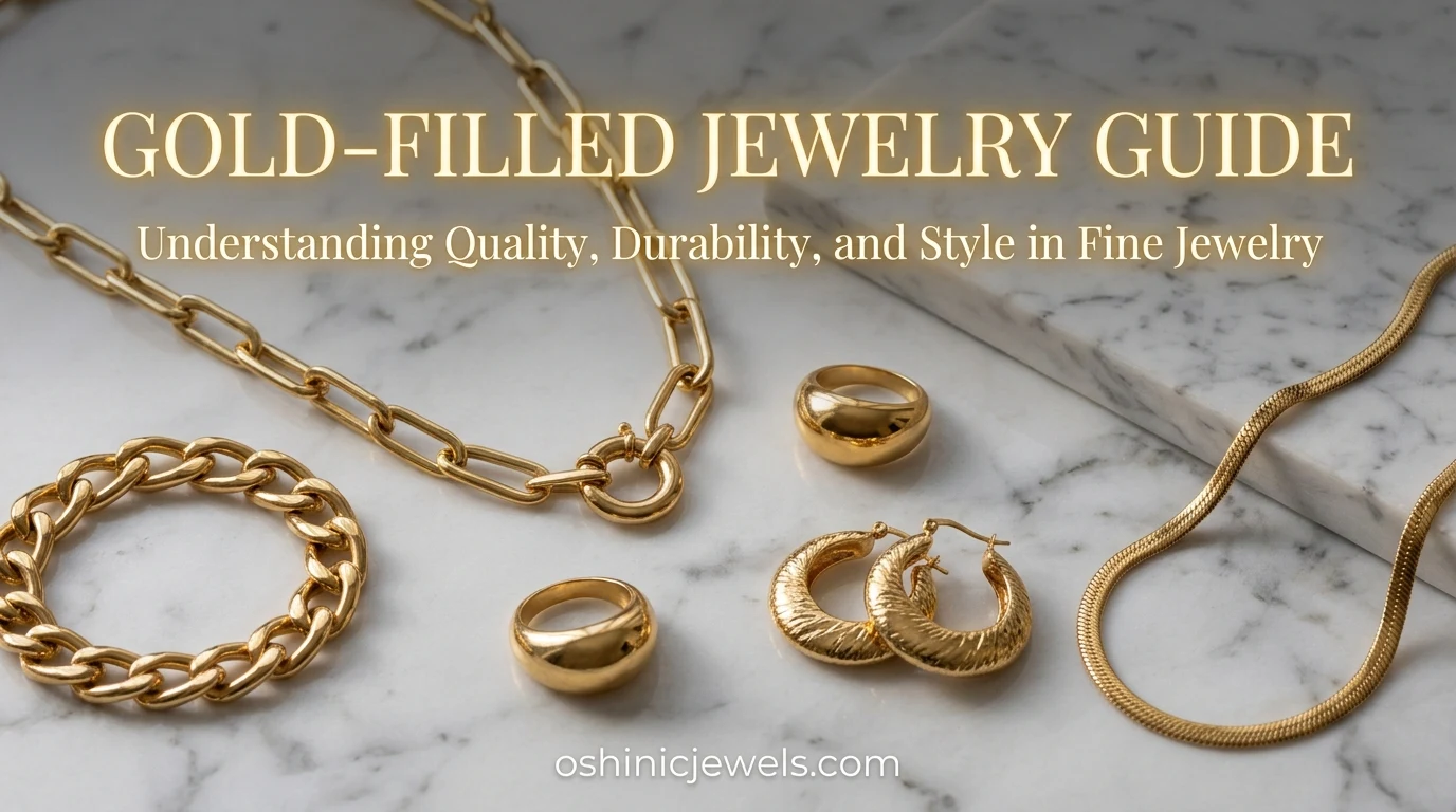 Gold-Filled Jewelry Guide: Meaning, Stamps, Durability & Care