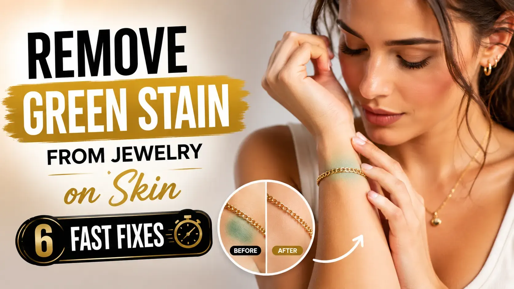 Remove Green Stain from Jewelry on Skin  6 Fast Fixes